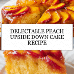 Peach Upside Down Cake Recipe