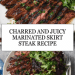 Charred and Juicy Marinated Skirt Steak Recipe
