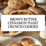 Cinnamon Toast Crunch Cookie Recipe (with Brown Butter) Recipe