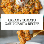 Creamy Tomato Garlic Pasta Recipe