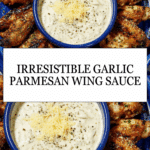 Garlic Parmesan Wing Sauce Recipe