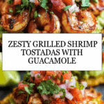 Grilled Shrimp Tostadas with Guacamole & Pico de Gallo Recipe