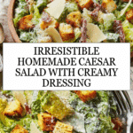 Homemade Caesar Salad (The BEST Caesar Salad Dressing!) Recipe