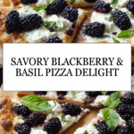 Blackberry, Basil & Ricotta Pizza Recipe