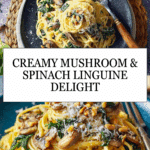 Creamy Mushroom And Spinach Pasta Recipe