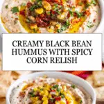 Black Bean Hummus with Spicy Corn Relish Recipe