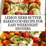 Lemon Herb Butter Baked Cod Recipe