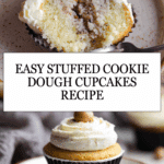 Easy Stuffed Cookie Dough Cupcakes Recipe