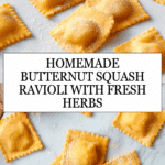 Homemade Butternut Squash Ravioli Recipe