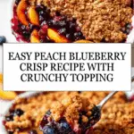Easy Peach Blueberry Crisp Recipe