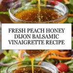 Peach Honey Dijon Balsamic Vinaigrette Recipe