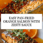 Pan Fried Orange Salmon Recipe