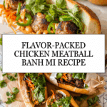 Chicken Meatball Banh Mi Recipe